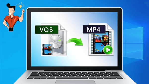 how to convert vob to mp4 with vob converter