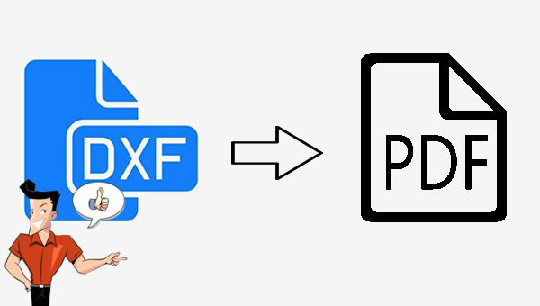 how to convert dxf to pdf