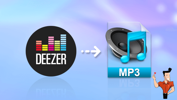 How to Save Deezer Music to MP3